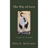The Way of Love: A Collection of Tanka