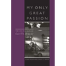 My Only Great Passion: The Life and Films of Carl Th. Dreyer