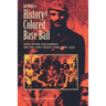 Sol White's History of Colored Baseball with Other Documents on the Early Black Game, 1886-1936