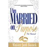 I Am Married on Purpose