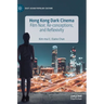 Hong Kong Dark Cinema: Film Noir, Re-Conceptions, and Reflexivity