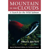 Mountain in the Clouds: A Search for the Wild Salmon