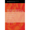 Religious Identity and Cultural Negotiation: Toward a Theology of Christian Identity in Migration