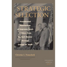 Strategic Selection: Presidential Nomination of Supreme Court Justices from Herbert Hoover Through George W. Bush