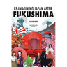 Re-imagining Japan after Fukushima