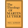 The Theology of Martin Luther