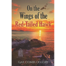 On the Wings of the Red-Tailed Hawk: The Centenary Chronicles-Tales of American Women