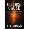 The First Cause: Ipsum Esse Subsistens Aeternum - Rethinking God in a Scientific Age