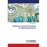 Infection Control Practices in Operating Room