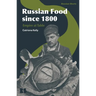 Russian Food Since 1800: Empire at Table