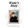 Wade's Story