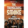 The Thundering Smoke Book 3: The End Of The Line