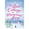 The Last Cottage on Pinewood Lane: A Small Town Christmas Romance