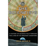 The Scientists: A History of Science Told Through the Lives of Its Greatest Inventors