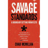 Savage Standards: A Boundary-Setting Manifesto