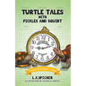 Turtle Tales with Pickles and Squirt: 12 Months Equal 1 Year