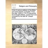 A List of Various Editions of the Bible, and Parts Thereof, in English. from the Year 1526 to 1776. a Manuscript List of English Bibles, Copied from O