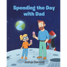 Spending the Day with Dad