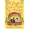 A Daughter's Guide to Mothers and Murder