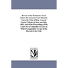Review of the Testimony Given Before the General Court Martial, Upon the Trial of Brig. General George Talcott, in June and July, 1851; and of the Pro