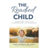 The Readied Child: Parenting Tools for Learning and Life Readiness