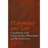Philosophy and Law: Contributions to the Understanding of Maimonides and His Predecessors