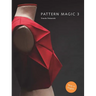 Pattern Magic 3: The Latest Addition to the Cult Japanese Pattern Magic Series (Dress-Making, Pattern Design, Sewing, Fashion)