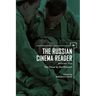 The Russian Cinema Reader (Volume II): Volume II, the Thaw to the Present
