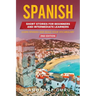 Spanish Short Stories for Beginners and Intermediate Learners: Learn Spanish and Build Your Vocabulary (2nd Edition)