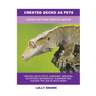 Crested Gecko as Pets: Caring For Your Crested Geckos