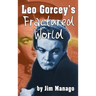 Leo Gorcey's Fractured World (hardback)