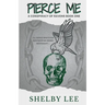 Pierce Me: A Dark College Romance