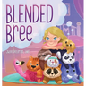 Blended Bree: A Child's Discovery of Blended Families