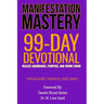 Manifestation Mastery: 99-Day Devotional