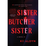 Sister, Butcher, Sister