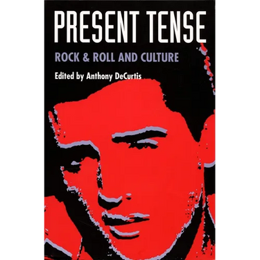 Present Tense: Rock & Roll and Culture