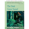 The Dark Green Tunnel