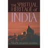 The Spiritual Heritage of India