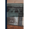 Life of Pauline Cushman, the Celebrated Union Spy and Scout: the Whole Carefully Prepared From Her Notes and Memoranda