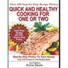 Quick and Healthy Cooking for One or Two: Over 230 Step-by-Step Recipe Photos