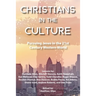 Christians in the Culture: Pursuing Jesus in the 21st Century Western World