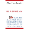 Blasphemy: How the Religious Right Is Hijacking the Declaration of Independence