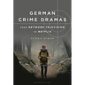 German Crime Dramas from Network Television to Netflix