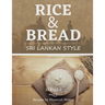 Rice & Bread: Sri Lankan Style