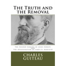 The Truth and the Removal: The Second Coming of Jesus Christ, and the Assassination of President James A. Garfield