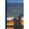Scrivelsby, the Home of the Champions. With Some Account of the Marmion and Dymoke Families. Illustrated