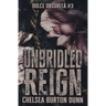 Unbridled Reign