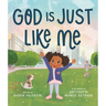 God Is Just Like Me