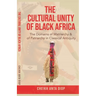The Cultural Unity of Black Africa: The Domains of Matriarchy & of Patriarchy in Classical Antiquity