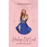 Healing Out Loud: Reclaim Your Voice Power And Purpose